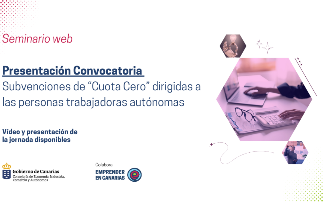 Celebrado el seminario web «Presentación Convocatoria Cuota Cero Autónomos»