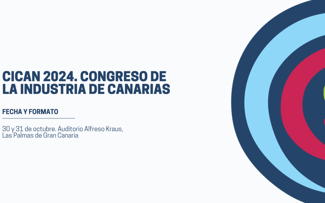 CICAN 2024 – Congreso de la Industria de Canarias